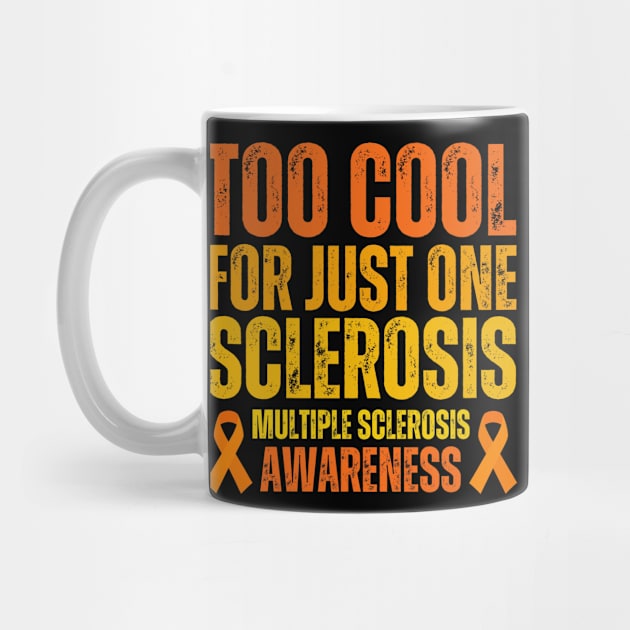 Too Cool For Just One Sclerosis Multiple Sclerosis Awareness by Point Shop